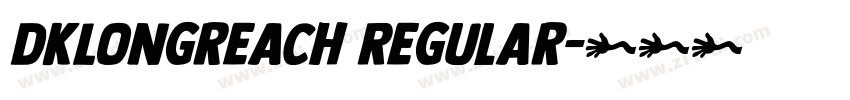 DKLongreach Regular字体转换 DKLongreach Regular字体转换